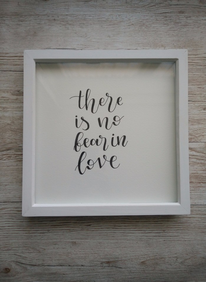 There is no fear in love